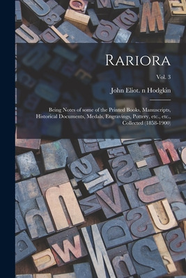 Libro Rariora: Being Notes Of Some Of The Printed Books, ...