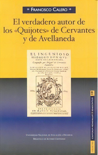 El Verdadero Autor De Los  Quijotes  De Cervantes Y Avellaneda, De Calero Calero, Francisco. Editorial Biblioteca Autores Cristianos, Tapa Dura En Español