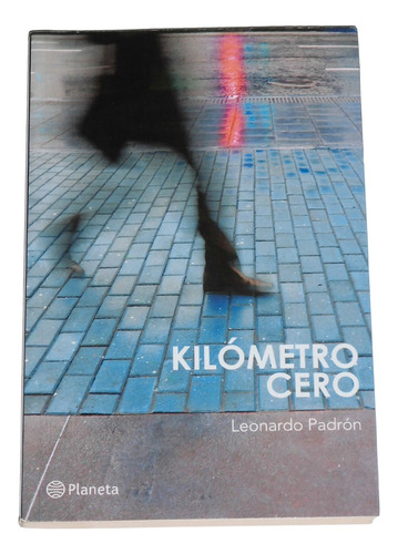 Kilometro Cero / Leonardo Padron / Subrayado