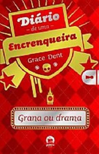 Livro Diario De Uma Encrenqueira - Grana Ou Drama - Vol 03