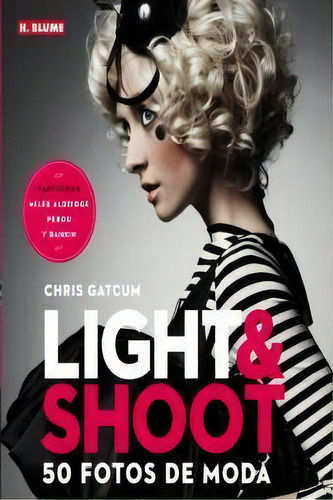 Light & Shoot, De Gatcum, Chris. Editorial Tursen, S.a. - H.blume, Tapa Blanda En Español