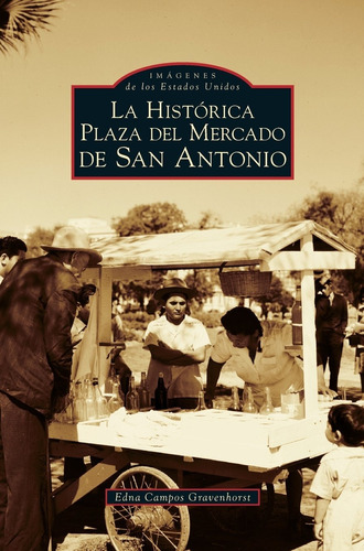 Libro San Antonio's Historic Market Square -- Spanish Lln5