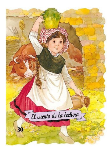 EL CUENTO DE LA LECHERA (TROQ. NO. 30), de Traditional Folk Tale. Editorial COMBEL, tapa pasta blanda, edición 1 en español, 2011