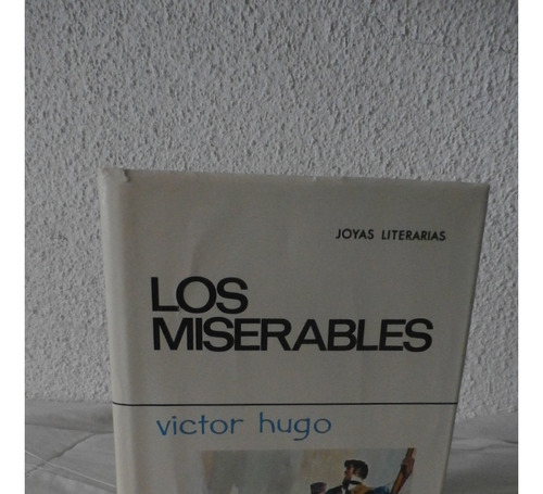 Los Miserables.  Victor Hugo