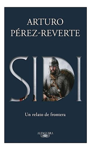 Libro Sidi Un Relato De Frontera (coleccion Narrativa Hispan