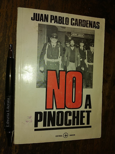 No A Pinochet Juan Pablo Cardenas Firmado Dedicado Ed. Emisi