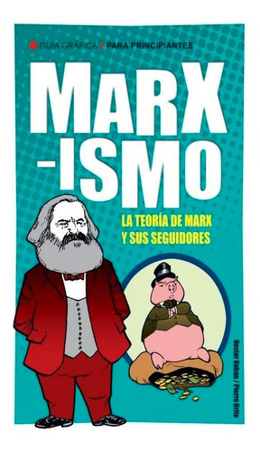 Marxismo Guia Grafica Para Principiantes  Kohan - Longseller