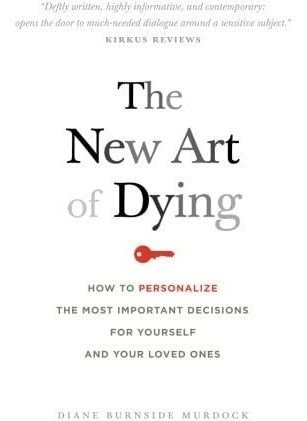 Libro: The New Art Of Dying: How To Personalize The Most For