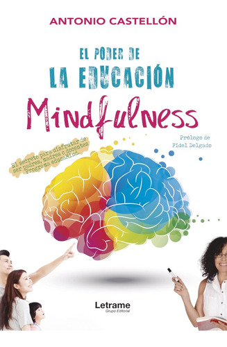 El Poder De La Educación Mindfulness - Antonio Castellón