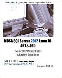 Mcsa Sql Server 2012 Exam 70461  Y  465 Examfocus Study Note