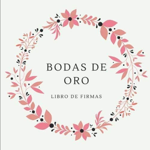 Libro: Bodas De Oro: Libro De Firmas (spanish Edition)