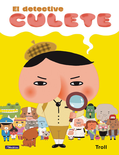 El Detective Culete de Troll Editorial Beascoa