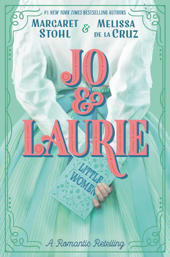 Jo & Laurie, De Margaret Stohl. Editorial G.p. Putnam's Sons Books For Young Readers, Tapa Dura En Inglés, 2020