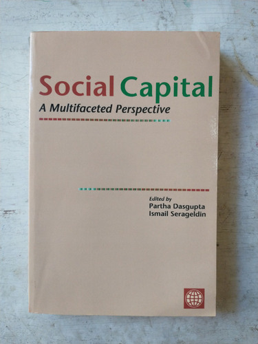 Social Capital - A Multifaceted Perspective: Dasgupta