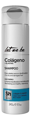 Shampoo Hidratante Colágeno E Elastina Let Me Be 240ml