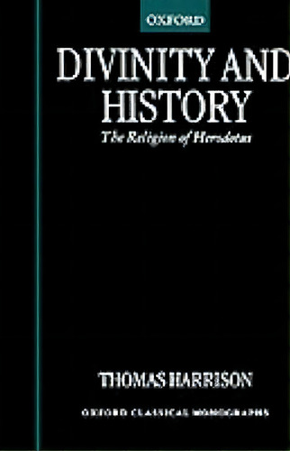 Divinity And History, De Thomas Harrison. Editorial Oxford University Press, Tapa Dura En Inglés