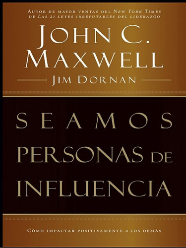 Imagen 1 de 3 de Seamos Personas De Influencia - John C. Maxwell  D1g1t4l
