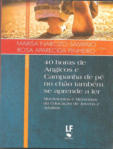 40 Horas De Angicos E Campanha De Pe No Chao Tambem Se Apr