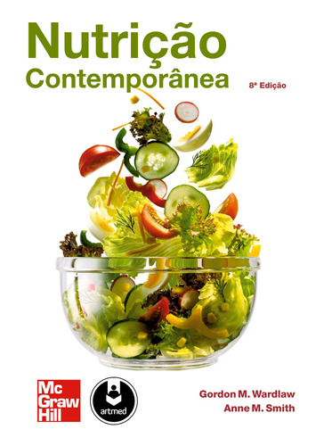 Nutrição Contemporânea, de Wardlaw, Gordon M.. Amgh Editora Ltda.,Amgh - Me, capa dura em português, 2013