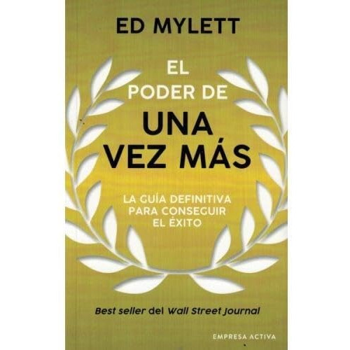 Libro Poder De Una Vez Mas La Guia Definitiva Para Conseguir