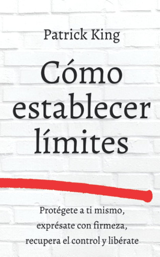 Cómo Establecer Límites: Protégete A Ti Mismo, Exprésate  Aa