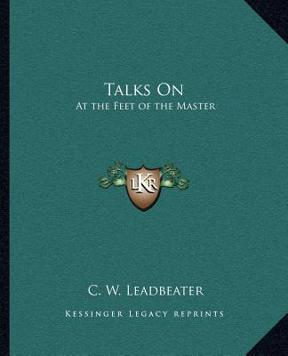 Libro Talks On: At The Feet Of The Master - Leadbeater, C...