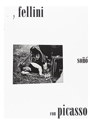 Libro Y Fellini Soñó Con Picasso (libreto) De Vvaa