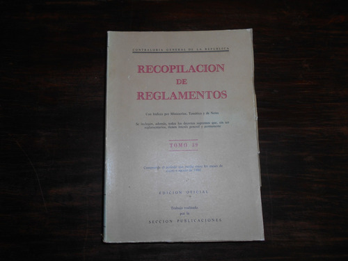 Contraloría Gral. República. Recopilación Reglamentos. T. 39