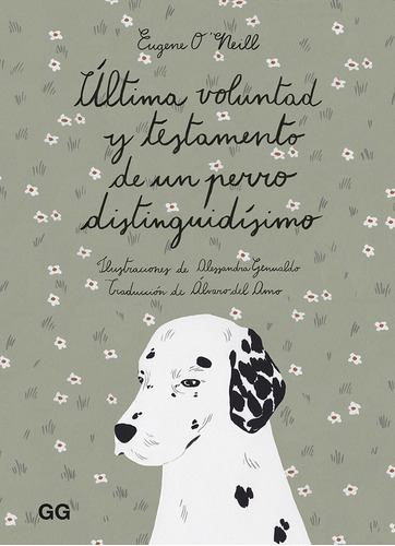 Ultima Voluntad Y Testamento De Un Perro Distinguidisimo