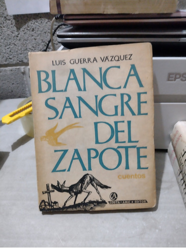 Blanca Sangre Del Zapote Luis Guerra Vázquez B24s