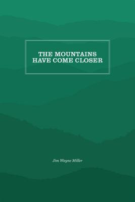 Libro The Mountains Have Come Closer - Miller, Jim Wayne
