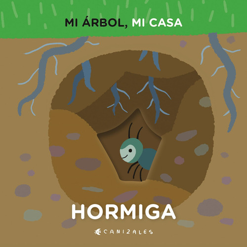 Hormiga - Mi Arbol Mi Casa - Pequeño Editor