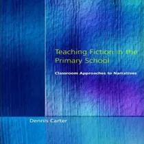 Comprar Libro Teaching Fiction In The Primary School - Dennis Car...