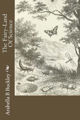 Libro The Fairy-land Of Science - Buckley, Arabella B.