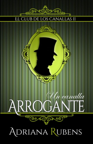 Libro: Un Canalla Arrogante (spanish Edition)