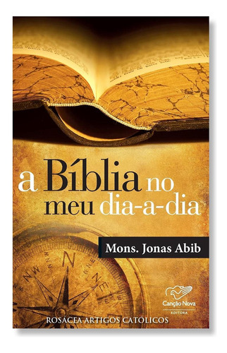 Livro A Bíblia No Meu Dia A Dia - Monsenhor Jonas Abib