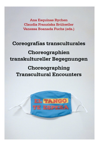 COREOGRAFIAS TRANSCULTURALES BLIBER AMICORUM PARA YVETTE, de VV. AA.. Iberoamericana Editorial Vervuert, S.L., tapa blanda en español
