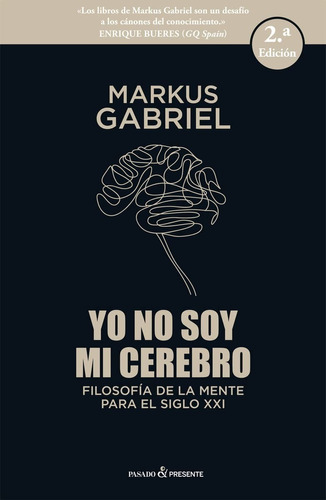 Yo No Soy Mi Cerebro Markus Gabriel  