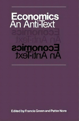 Economics: An Anti-text, De Green, Francis. Editorial Springer Nature, Tapa Blanda En Inglés