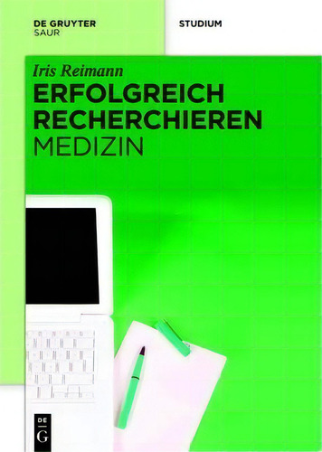 Erfolgreich Recherchieren - Medizin, De Iris Reimann., Vol. 1. Editorial K.g. Saur Verlag, Tapa Blanda En Alemán