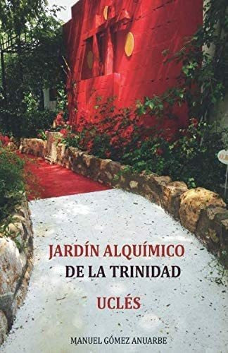 Libro: Jardín Alquímico De La Trinidad Uclés (edición En Esp