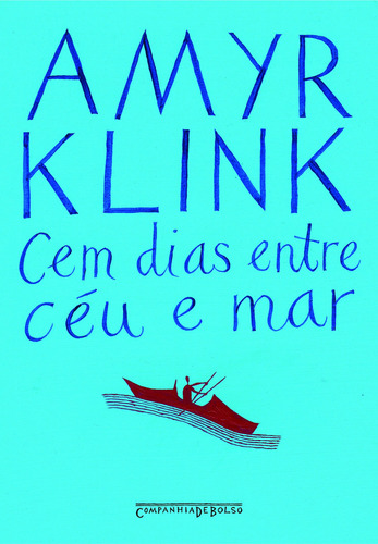 Cem dias entre céu e mar, de Klink, Amyr. Editora Schwarcz SA, capa mole em português, 2005
