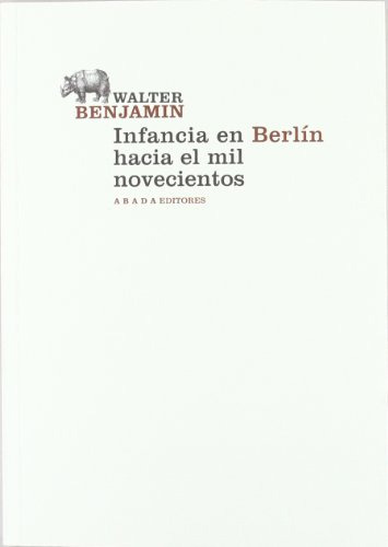 Libro Infancia En Berlín Hacia El Mil Novecientos De Benjami