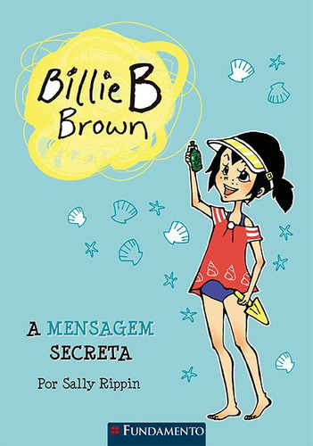 Billie B. Brown 8 - A Mensagem Secreta - Até 7 Anos