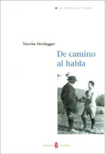 De Camino Al Habla / Martin Heidegger