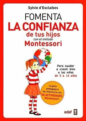 Fomenta La Confianza De Tus Hijos Con El Metodo Montessori