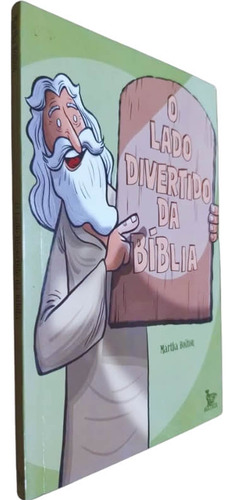 O Lado Divertido Da Bíblia, De Martha Bolton. Editora Matrix, Capa Mole, Edição 1 Em Português, 2007