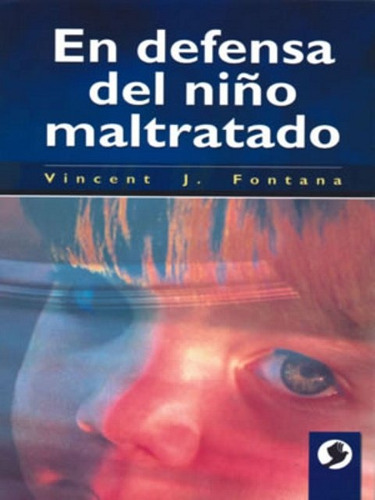 En Defensa Del Niño Maltratado, De Fontana Vincent J.. Editorial Pax Nuevo, Tapa Blanda En Español, 1900