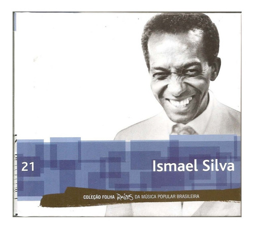 Cd Ismael Silva - Coleção Folha (21) Raízes Da Música