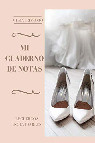 Mi Cuaderno De Notas: Para Las Personas Que Planean Su Boda